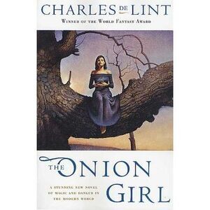 The Onion Girl -- Charles de Lint